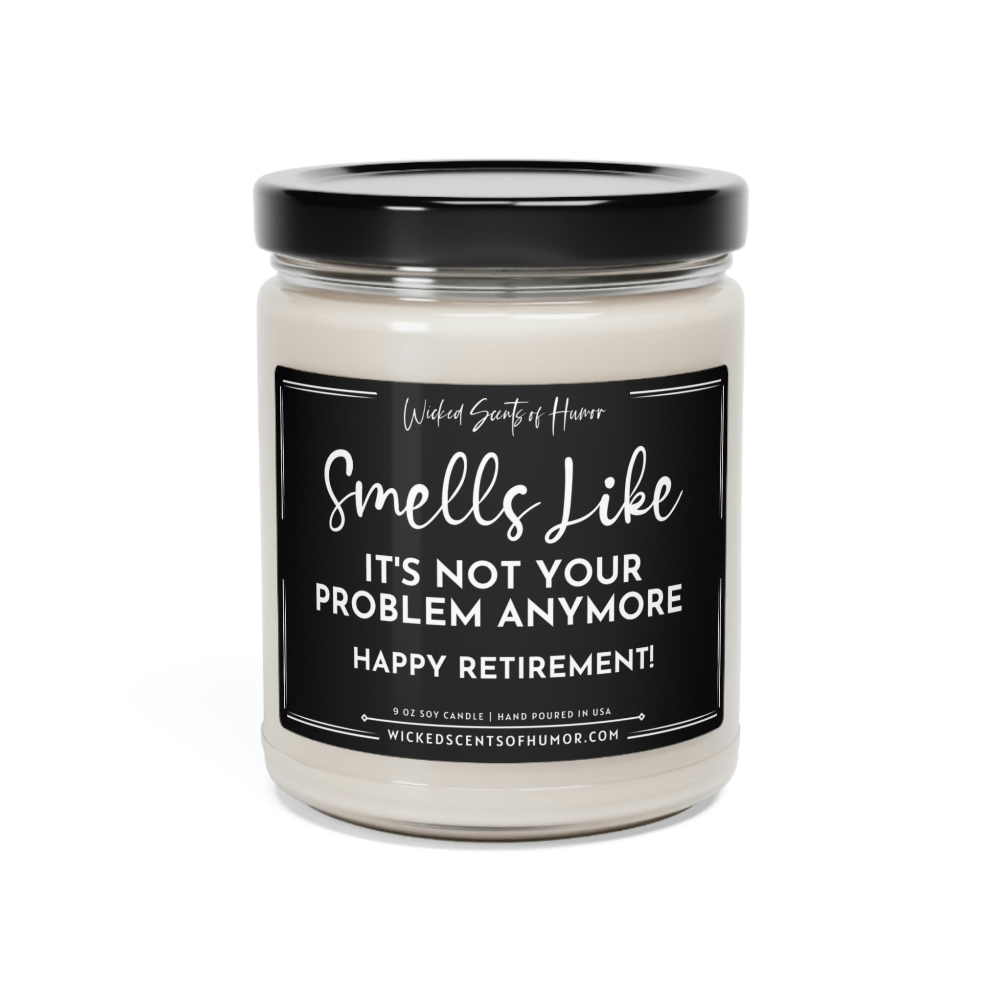 Smells Like It's Not Your Problem Anymore Funny Candle Gift