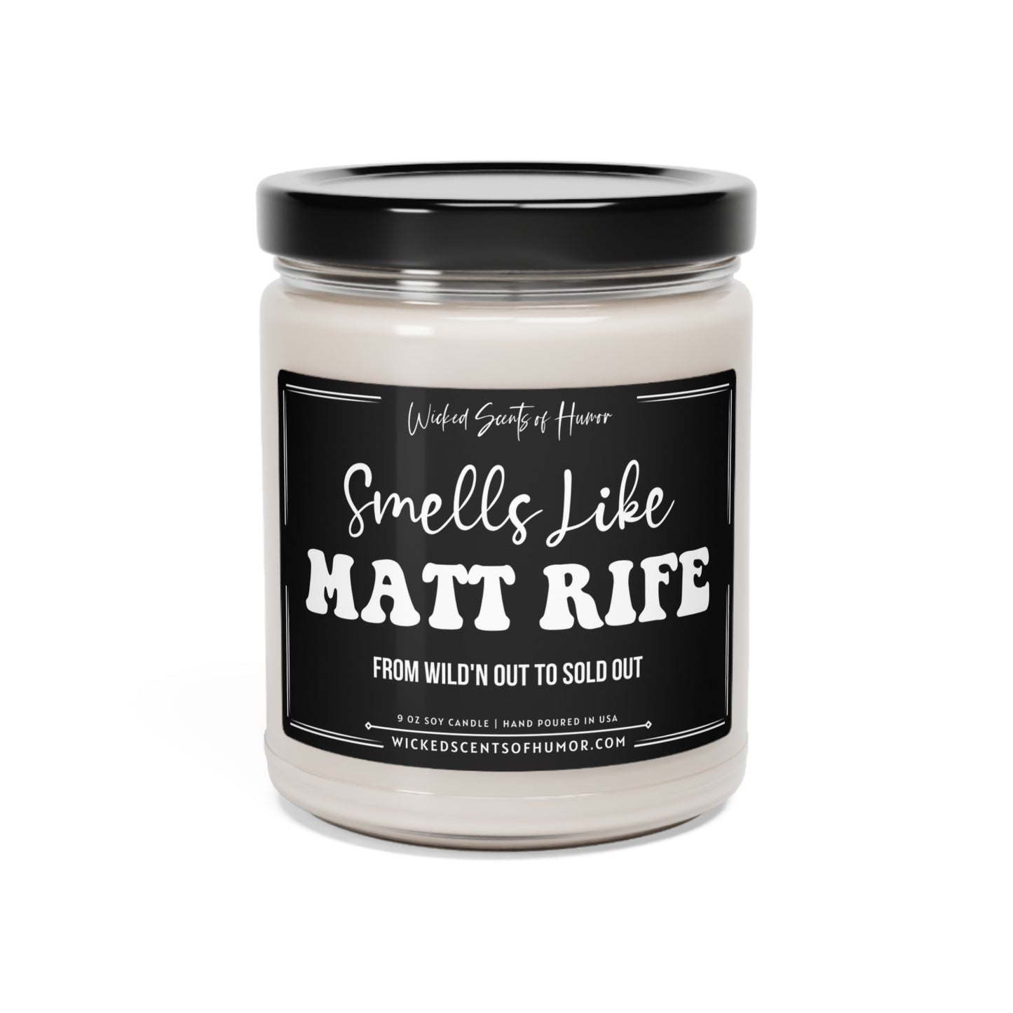 Matt Rife Candle, Wild'N Out to Sold Out, Matt Rife Gift, Trending Candle, Funny Quote Candle, Matt Rife Comedy 9oz Soy Candle