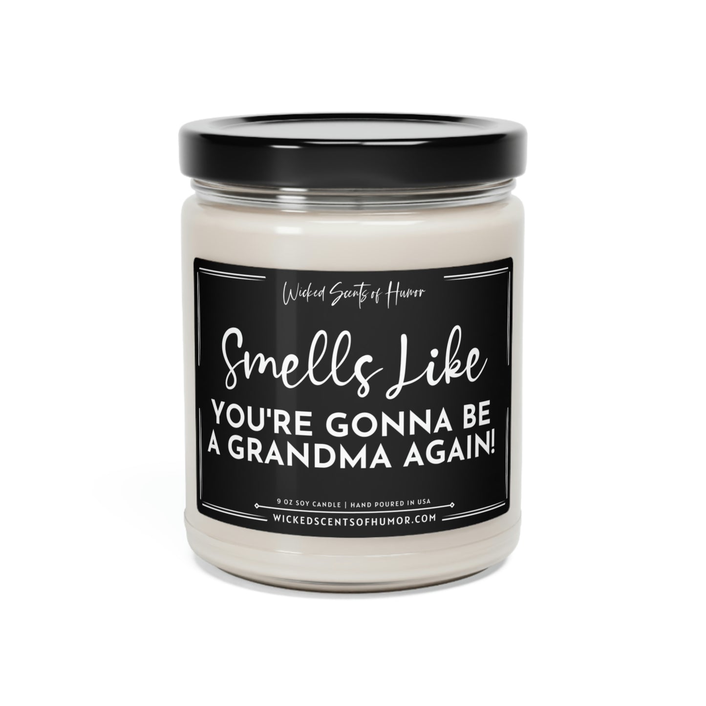 Smells Like You're Gonna Be an Grandma...Again! Pregnancy Announcement Gift, Eco-Friendly All Natural Soy Candle 9oz