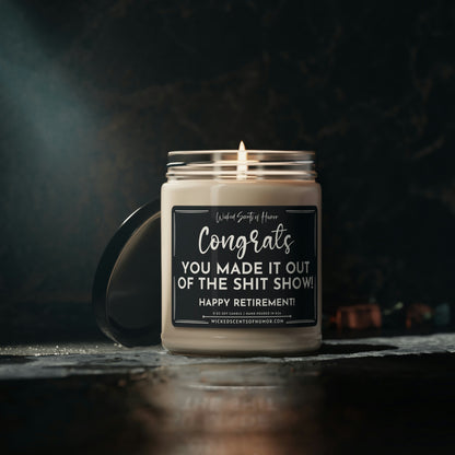 Congrats You Made It Out Of The Shit Show Happy Retirement, Teacher Retirement, Funny Retirement, Retirement Gift, 9oz Soy Candle
