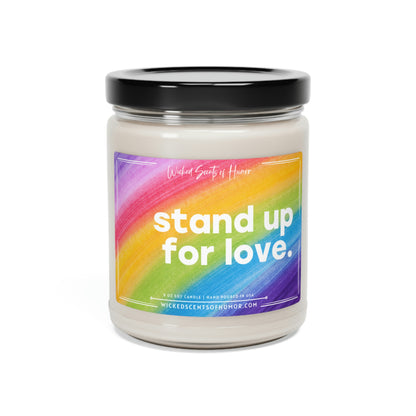 Stand Up For Love Candle, Gay Pride Month, LGBTQIA Support, Funny Gay Pride Gift, LGBTQ+ Owned Shop, Gay Gift 9oz Natural Soy