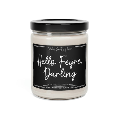 Hello Feyre, Darling, ACOTAR, Bookish Gift, Reader Gift, Funny Adult Candles, All Natural 9oz Soy Candle, ACOMAF Merch,
