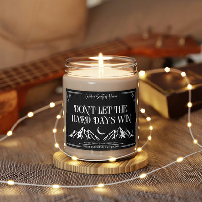 Don't Let the Hard Days Win, ACOMAF, Bookish Gift, Reader Gift, Funny Adult Candles, All Natural 9oz Soy Candle, ACOTAR Merch