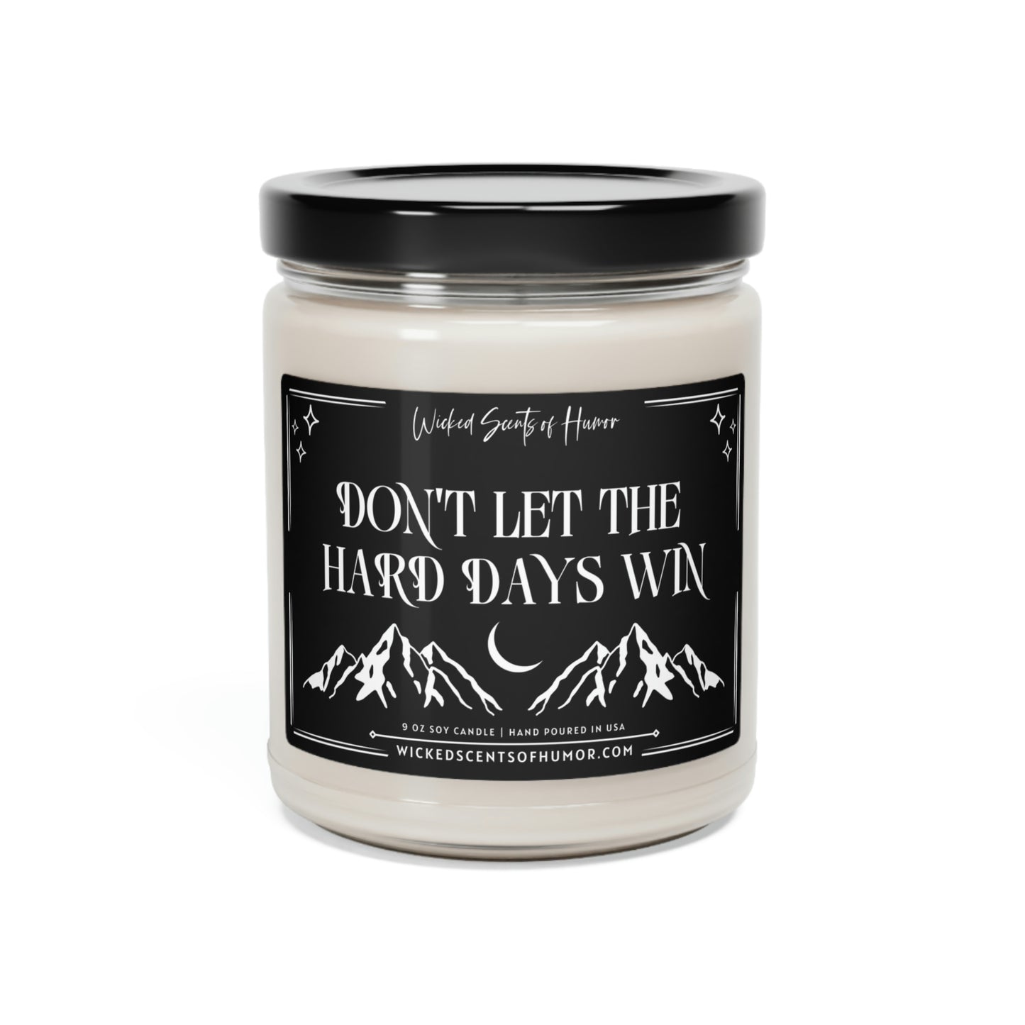 Don't Let the Hard Days Win, ACOMAF, Bookish Gift, Reader Gift, Funny Adult Candles, All Natural 9oz Soy Candle, ACOTAR Merch