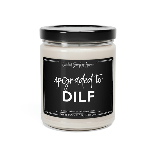 Upgraded to DILF Soy Candle, New Dad Gift, Pregnancy Gift, Baby Shower Gift, New Dad Gifts, All Natural Soy Candle 9oz