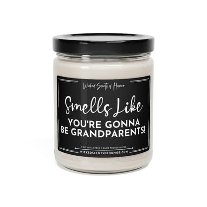 Smells Like You're Gonna Be Grandparents Pregnancy Announcement Gift, Eco-Friendly All Natural Soy Candle 9oz