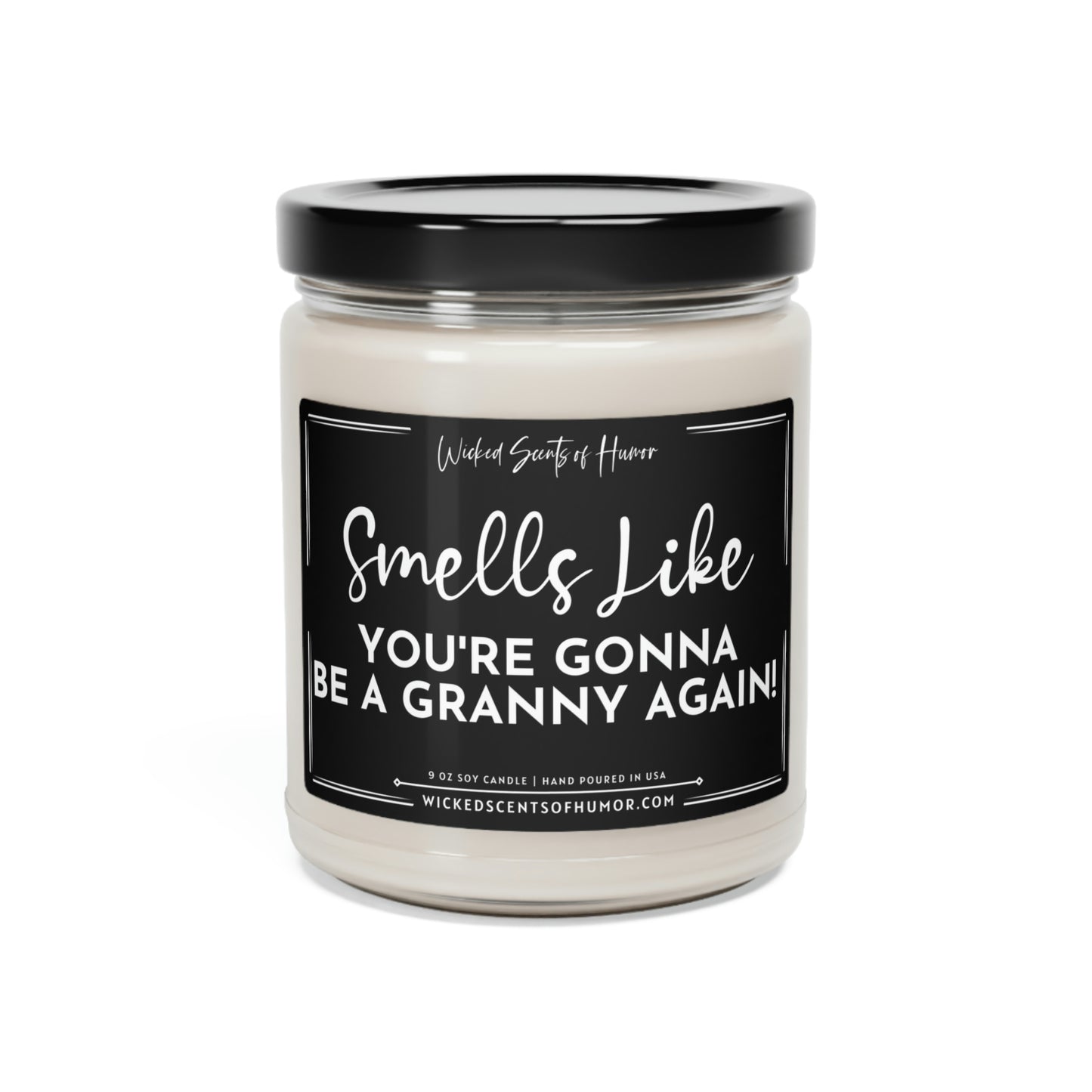 Smells Like You're Gonna Be an Granny Again! Pregnancy Announcement Gift, Eco-Friendly All Natural Soy Candle 9oz