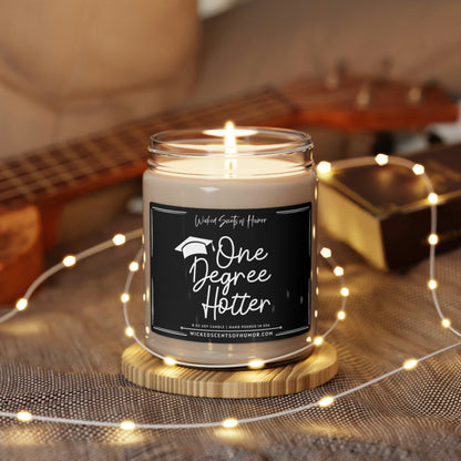 One Degree Hotter Candle Gift, Funny Grad Gift for Her Him, College Grad, Associates Bachelors Masters Degree, High School Graduation, 9oz